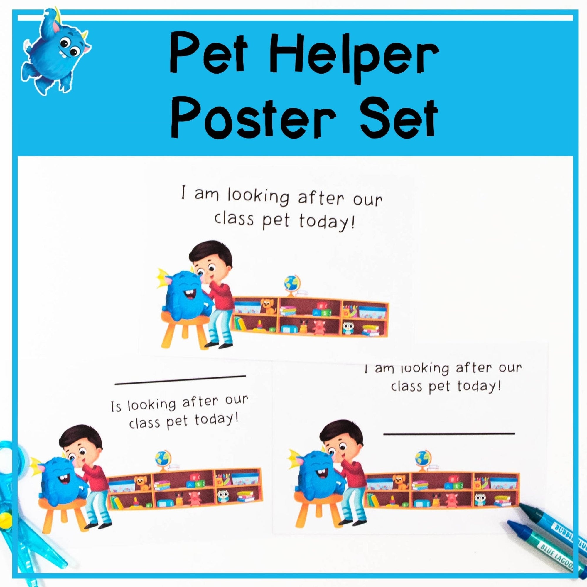 Pet Helper Poster - Blue - Your Teacher's Pet Creature