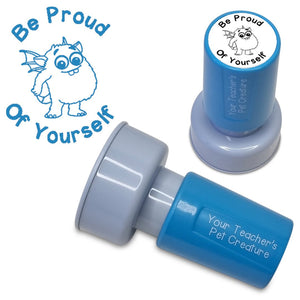 Be Proud Of Yourself - Pre Inked Teacher Stamp - Your Teacher's Pet Creature