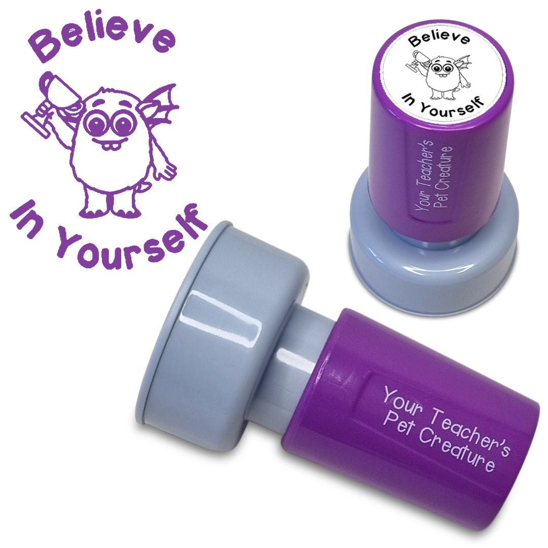 Believe In Yourself - Pre Inked Teacher Stamp - Your Teacher's Pet Creature