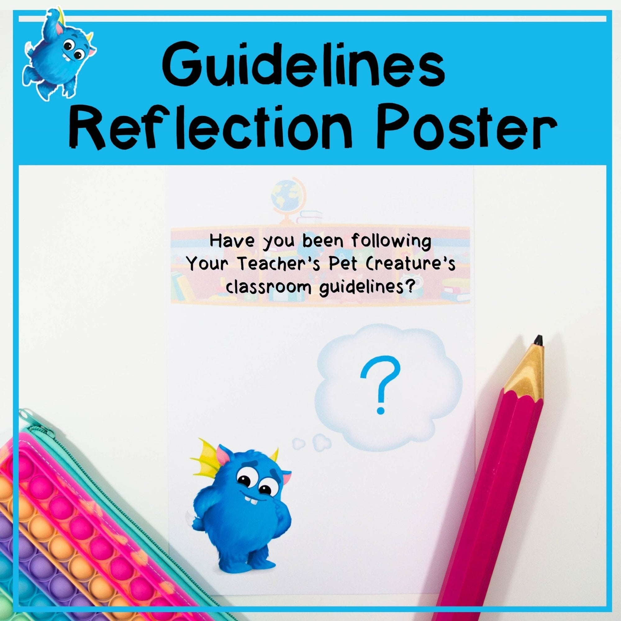 Guidelines Reflection Poster - Your Teacher's Pet Creature
