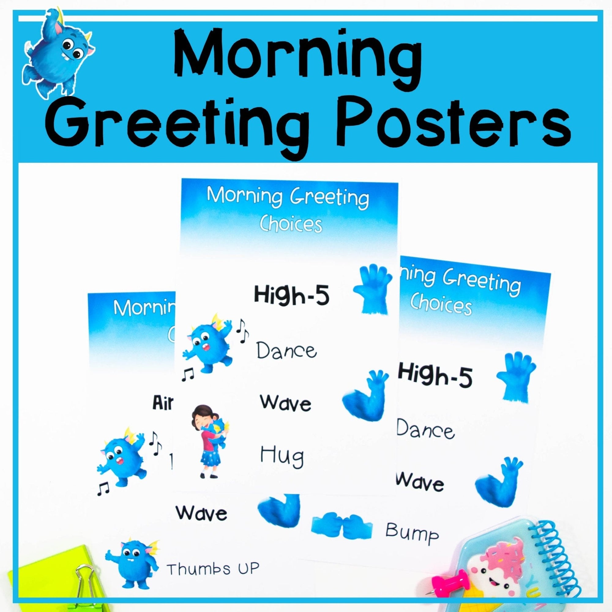 Morning Greetings Posters - Including Socially Distanced Non Contact Greetings - Your Teacher's Pet Creature