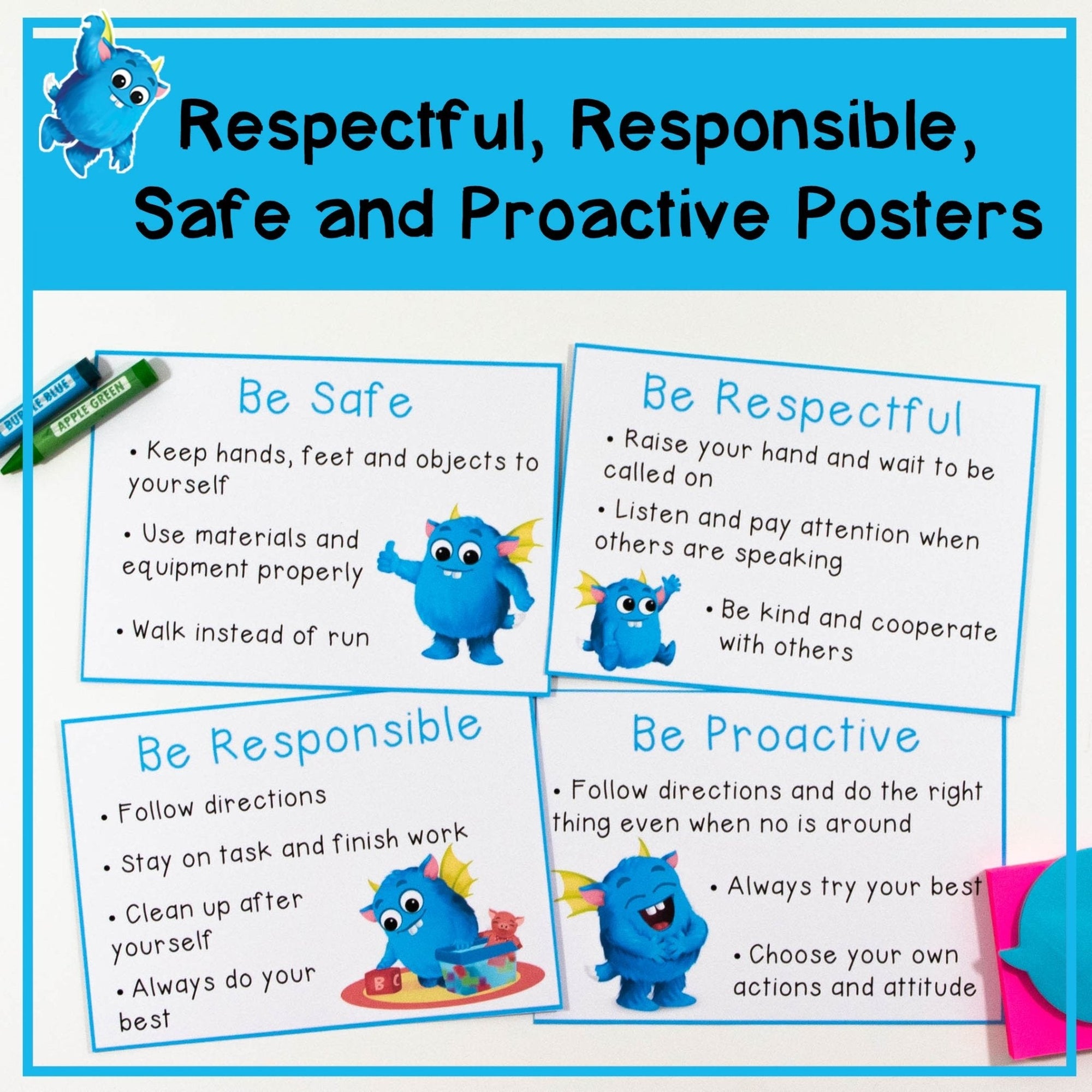 Respectful, Responsible, Safe and Proactive Posters - Your Teacher's Pet Creature